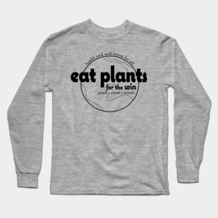 Eat Plants for the Win - Black Long Sleeve T-Shirt